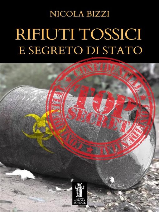 Title details for Rifiuti tossici e segreto di Stato by Nicola Bizzi - Available